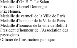 Mdaille d’Or. H.C. Le Salon.